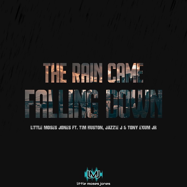 Little Moses – The Rain Came Falling Down