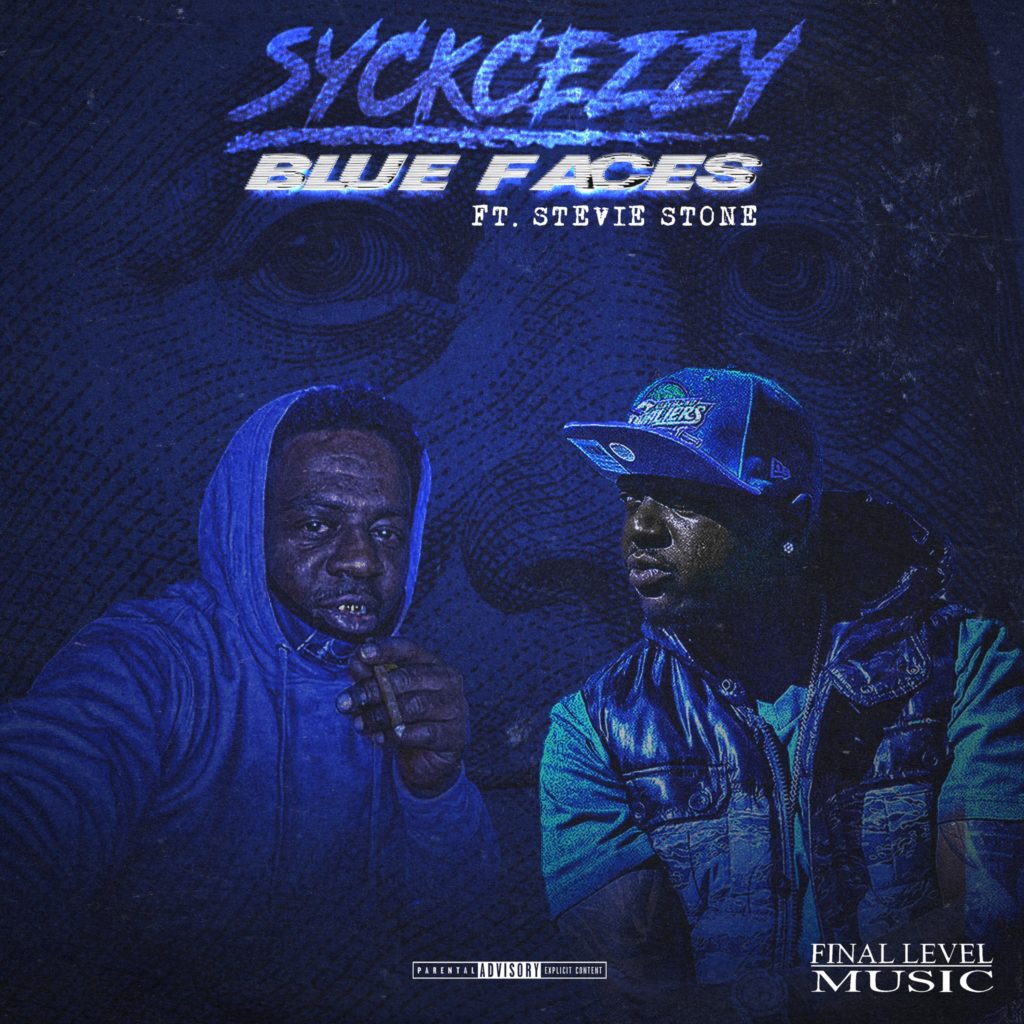 [WATCH] SYCKCEZZY – “BLUE FACES” FT. STEVIE STONE | @SYCKCEZZYSHORTY