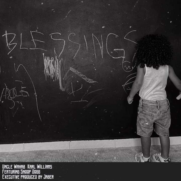 Uncle Wahab “Blessings” Ft. Snoop Dogg & Karl Williams