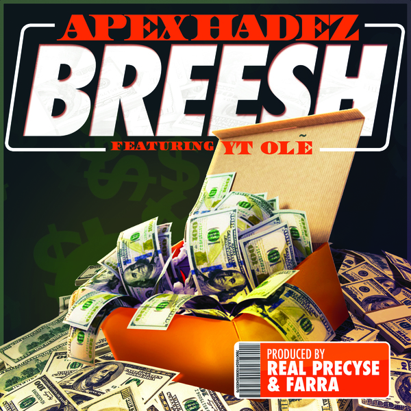 Apex Hadez – Breesh (feat. YT Ole)