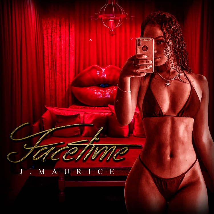 [NEW MUSIC] J. MAURICE – ” FACETIME”| @therealjmaurice