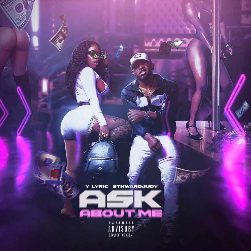 YLyric – Ask About Me ft 9th Ward Judy