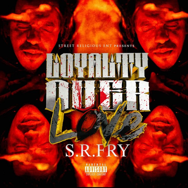 [NEW MUSIC] S.R. FRY – “LOYALTY OVER LOVE” | @srfry2