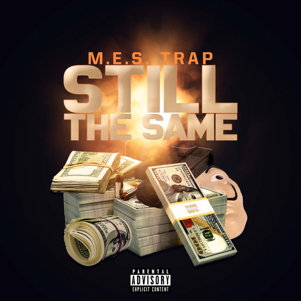 New Video: M.E.S. Trap – Still The Same  @Mes_Trap