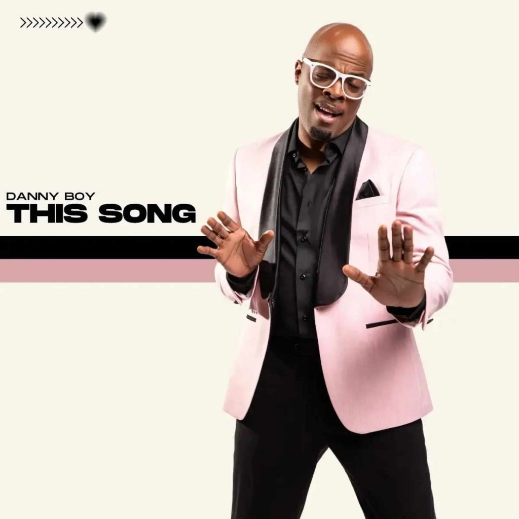 New Music: Danny Boy – “This Song”