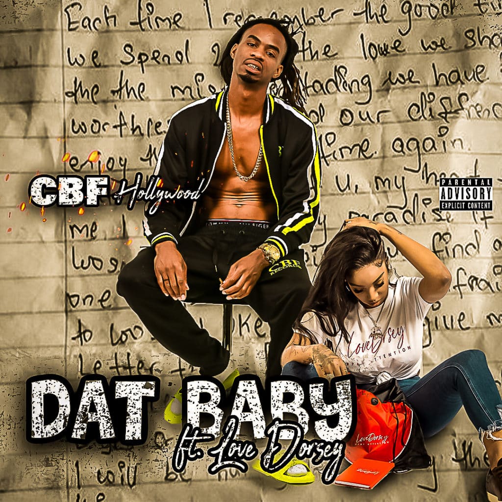 CBF Hollywood – “Dat Baby” ft Love Dorsey| @cbfhollywood