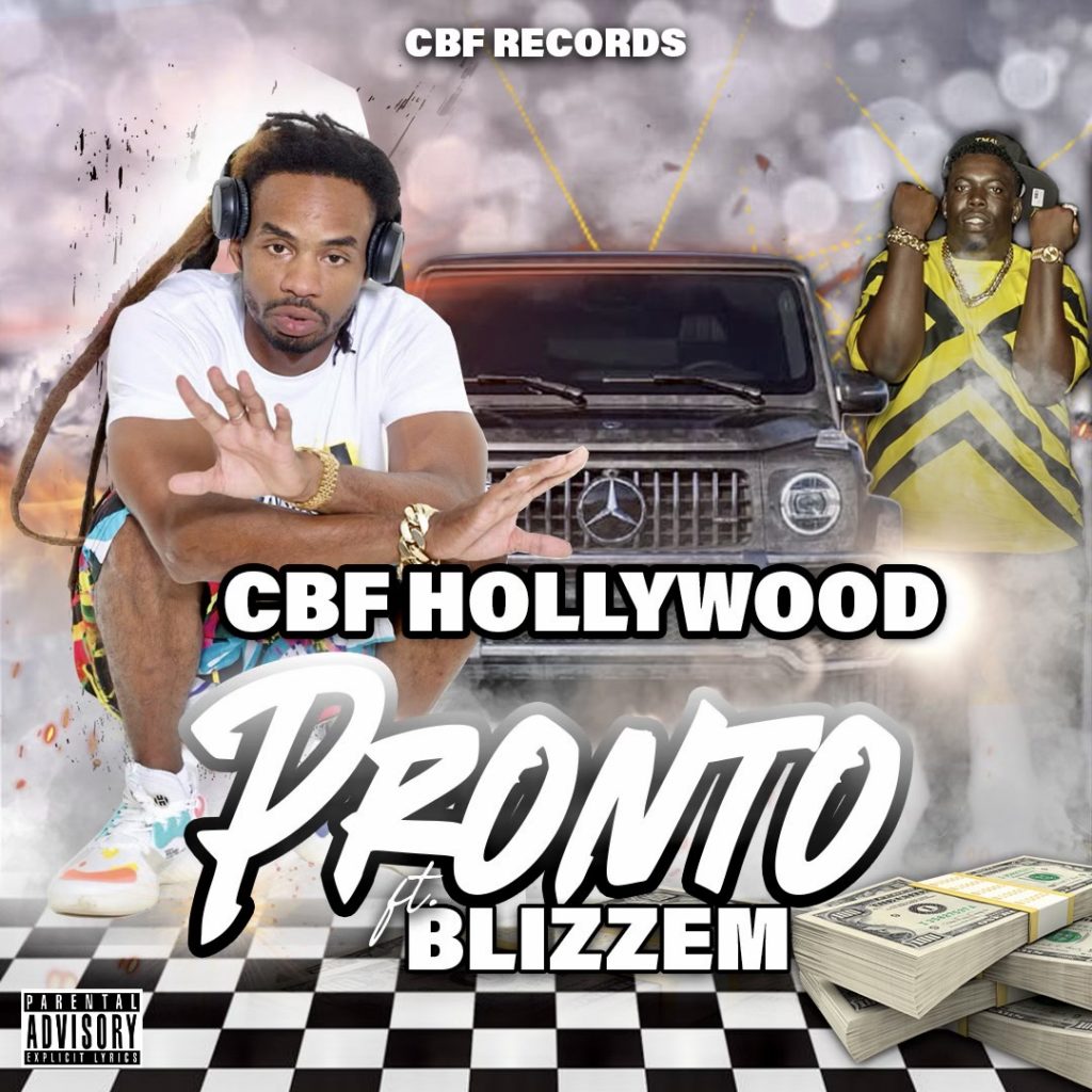 CBF Hollywood (@CBFHollywood)- “Pronto” Ft Blizzem (Official Video)