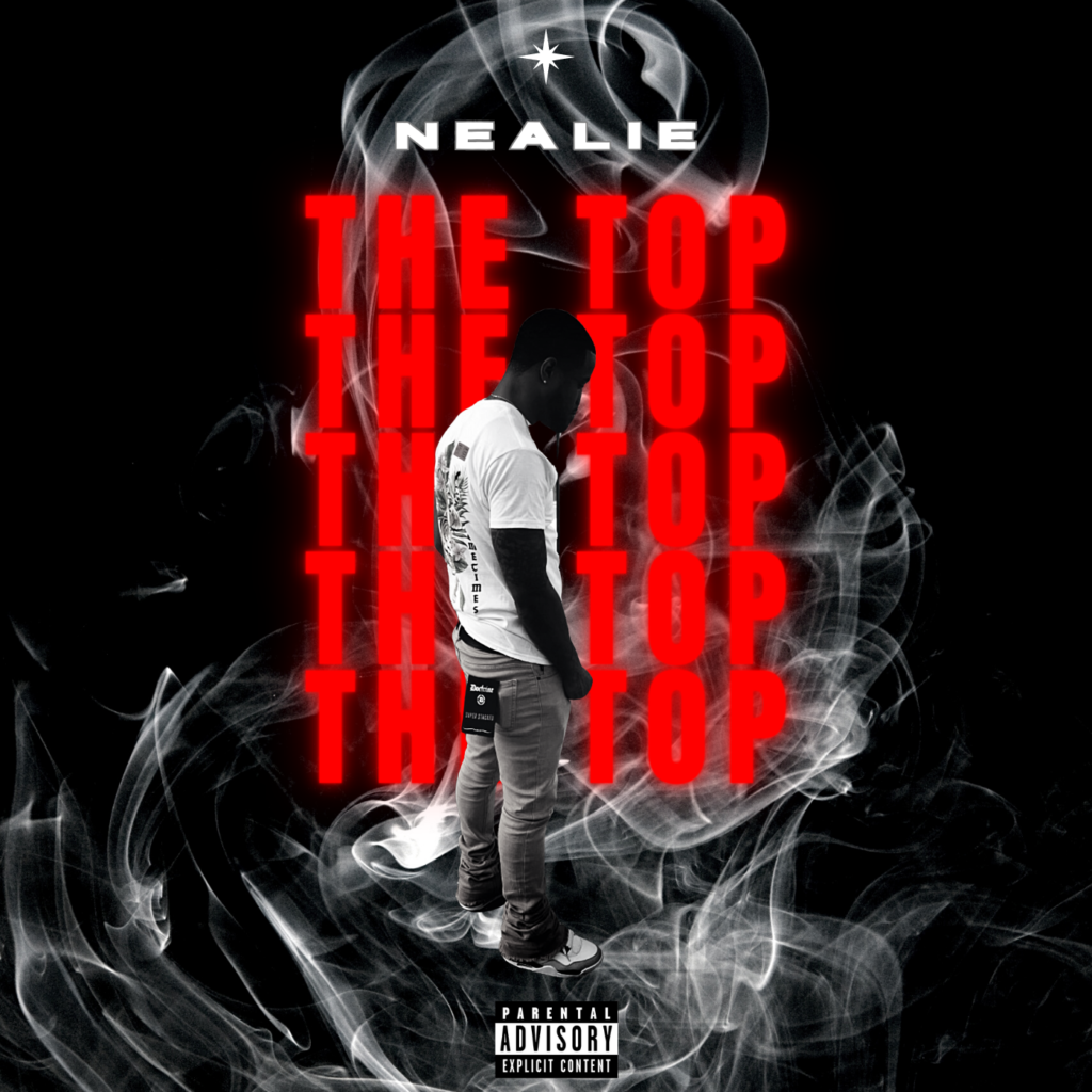 Nealie – “The Top” | @itsnealieee (Music)