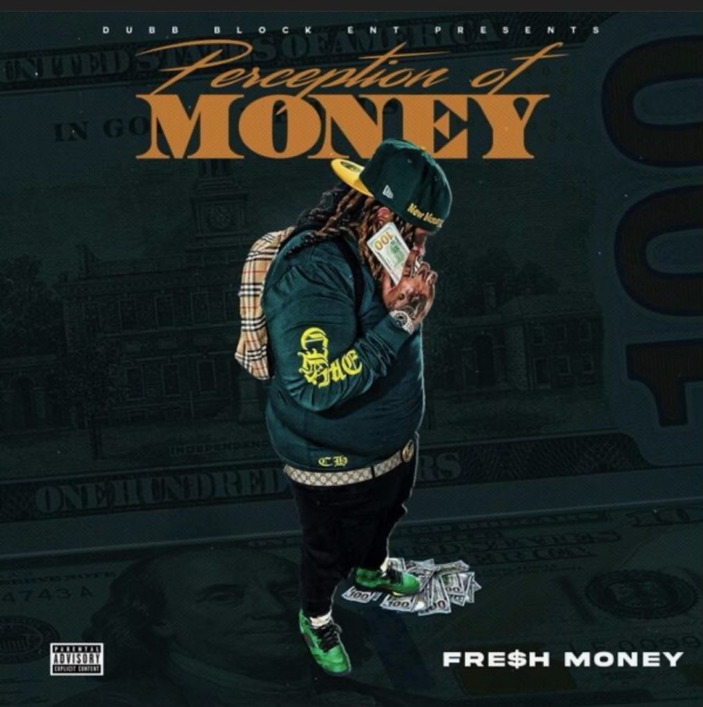 New Music: Fresh Money (@_FreshhMoney) – “Perception of Money”