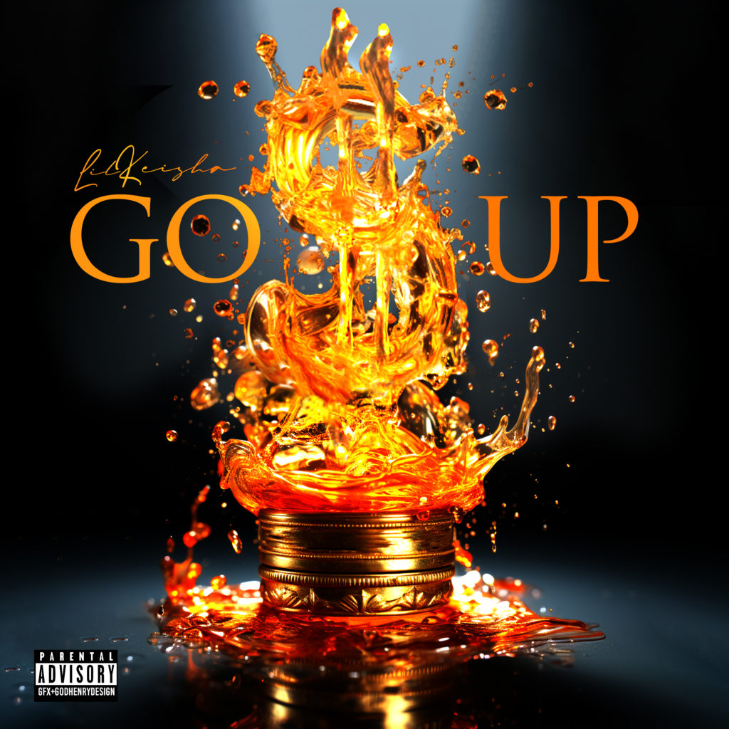 Lil Keisha (@KeishaBad_69) – “Go Up”
