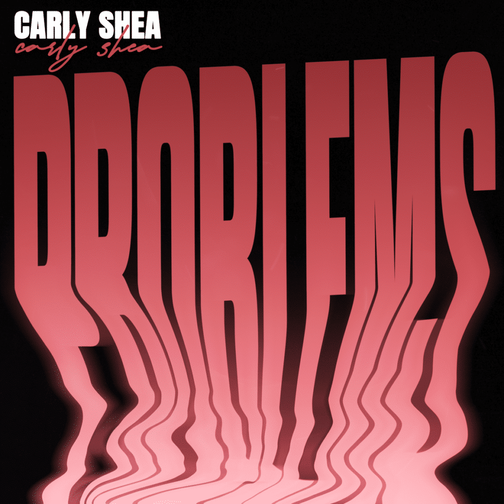 NYC Singer Carly Shea Presents “Problems” Official Video